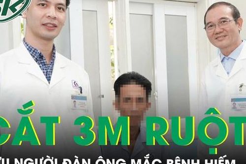 12 giờ phẫu thuật căng thẳng cắt 3 mét ruột cứu người đàn ông mắc bệnh hiếm