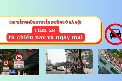 Chi tiết những tuyến đường ở Hà Nội cấm xe từ chiều nay và ngày mai
