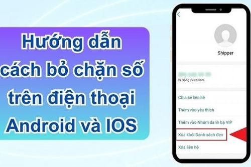 Cách bỏ chặn số điện thoại trên Android và iOS cực dễ