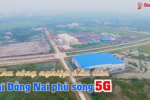 Khu công nghiệp đầu tiên tại Đồng Nai phủ sóng 5G