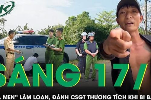 Sáng 17/1: Thanh niên say xỉn 'quậy' tưng bừng tại chốt đo nồng độ cồn, đánh CSGT gây thương tích