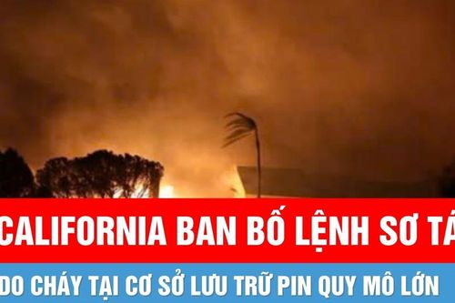 Mỹ: California ban bố lệnh sơ tán do cháy tại cơ sở lưu trữ pin quy mô lớn
