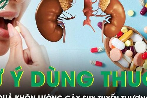Tự ý dùng thuốc hậu quả khôn lường gây suy tuyến thượng thận