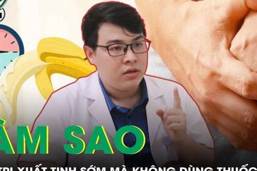 Cách điều trị xuất tinh sớm không dùng thuốc?
