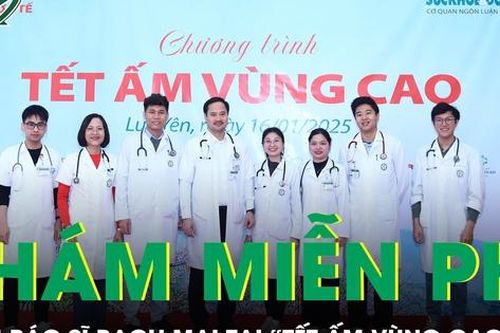 Bác sĩ Bệnh viện Bạch Mai cùng Báo SK&ĐS đem dịch vụ y tế miễn phí đến bà con vùng cao