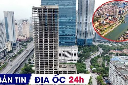Địa ốc 24H: Tìm chủ khu đô thị gần 8.000 tỷ; động thái mới cao ốc bỏ hoang trên 'đất vàng'