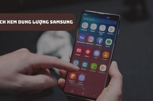 Xem dung lượng Samsung chỉ với vài thao tác đơn giản