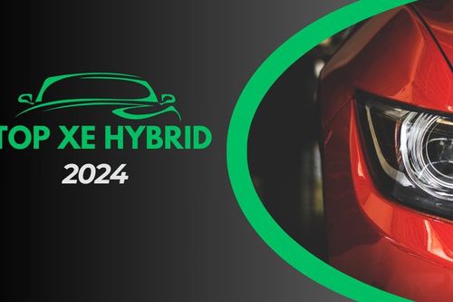 Top xe hybrid bán chạy nhất thị trường Việt 2024