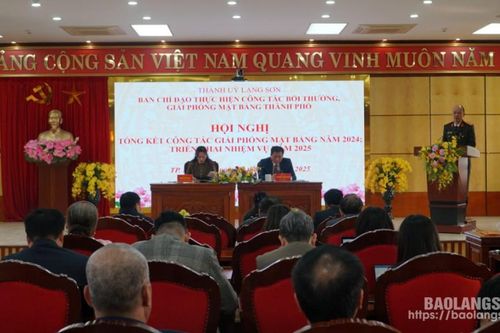 Thành phố Lạng Sơn: Triển khai công tác giải phóng mặt bằng năm 2025