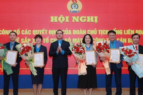 Hợp nhất một số ban, đơn vị thuộc Tổng Liên đoàn Lao động Việt Nam