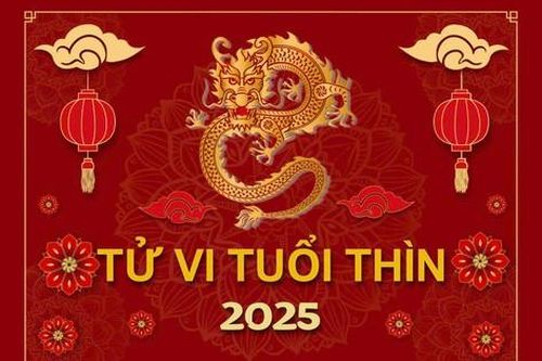 TỬ VI TUỔI THÌN NĂM 2025: Danh - Lợi song toàn, nhưng chú ý sức khỏe