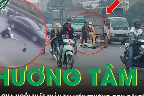Xót xa cảnh người cha ngồi thất thần tại hiện trường con gái tử vong sau va chạm giao thông
