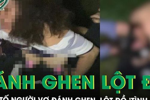 Người vợ đánh ghen, lột đồ, đổ nước mắm lên 'tình địch' ở Lâm Đồng bị khởi tố