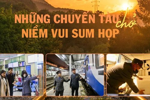 Những chuyến tàu chở niềm vui sum họp