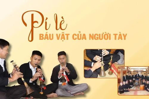 Pí Lè - báu vật của người Tày