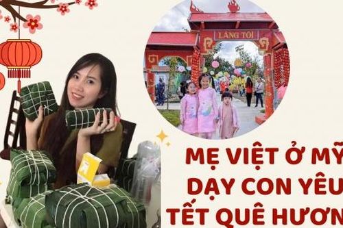 Mẹ Việt ở Mỹ dạy con yêu Tết quê hương