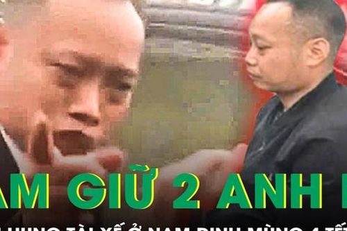 Công an tạm giữ 2 anh em hành hung tài xế ô tô ở Nam Định ngày mùng 4 Tết