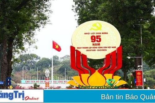 95 năm Ngày thành lập Đảng: Truyền thông, chuyên gia nước ngoài nói về vai trò Đảng Cộng sản Việt Nam