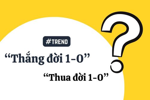 'Thắng đời 1-0' là gì mà gây sốt mạng dịp Tết?