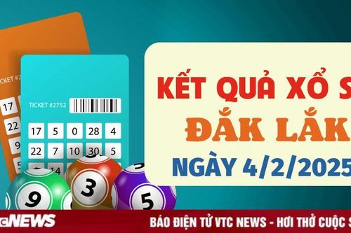 Kết quả xổ số Đắk Lắk hôm nay 4/2/2025 - XSDLK 4/2