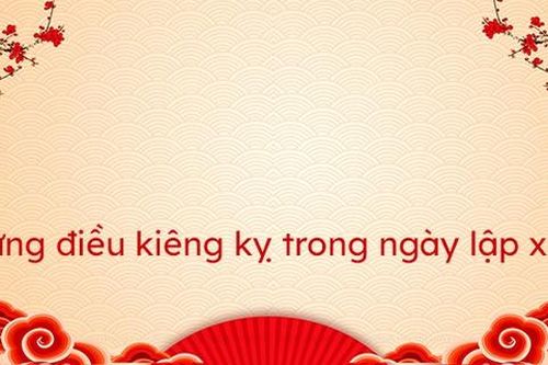 Những điều kiêng kỵ và nên làm trong ngày mai Lập Xuân 2025 để may mắn cả năm