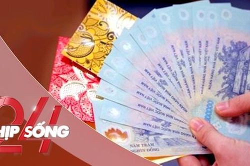 NHỊP SỐNG 24: Tiền lì xì có phải nộp thuế thu nhập cá nhân?