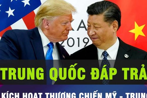 18 GIỜ HÔM NAY: Đáp trả thuế với Mỹ, Trung Quốc 'kích hoạt' thương chiến?