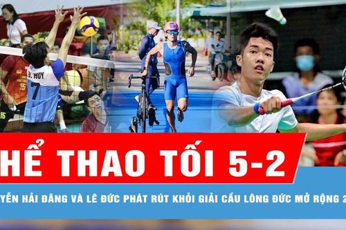 Bản tin thể thao tối 5-2: Nguyễn Hải Đăng và Lê Đức Phát rút khỏi giải cầu lông Đức mở rộng 2025
