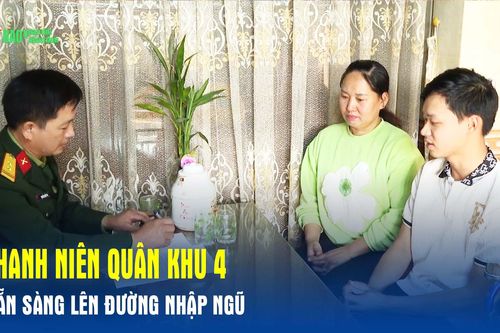 Thanh niên Quân khu 4 sẵn sàng lên đường nhập ngũ