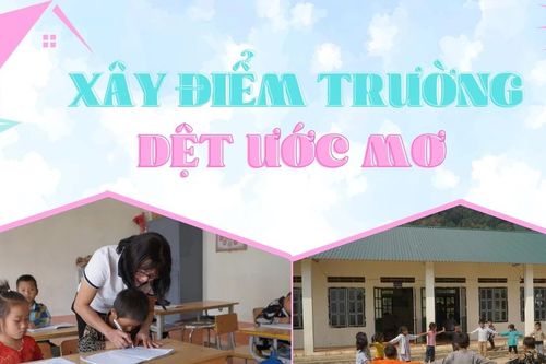 Xây điểm trường, dệt ước mơ