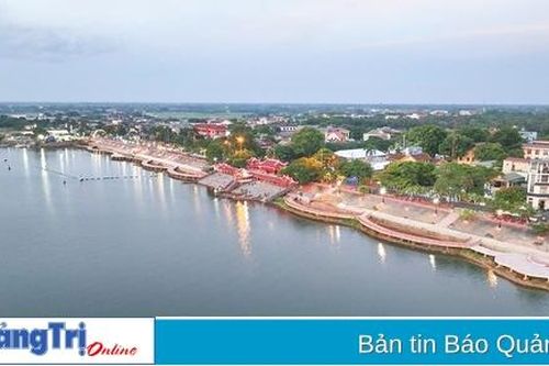 Xây dựng thị xã Quảng Trị ngày càng giàu đẹp, văn minh
