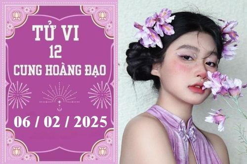 Tử vi 12 cung hoàng đạo ngày 06/02: Sư Tử phát triển, Nhân Mã khó khăn
