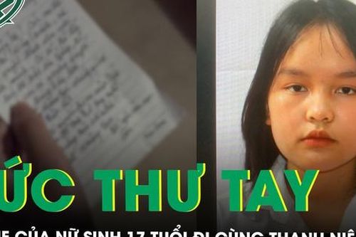 Thư tay gửi mẹ của nữ sinh 17 tuổi bỏ nhà đi cùng 'trai lạ' từ mùng 5 Tết