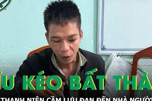 Níu kéo bất thành, nam thanh niên cầm lựu đạn dọa sát hại cả nhà người yêu