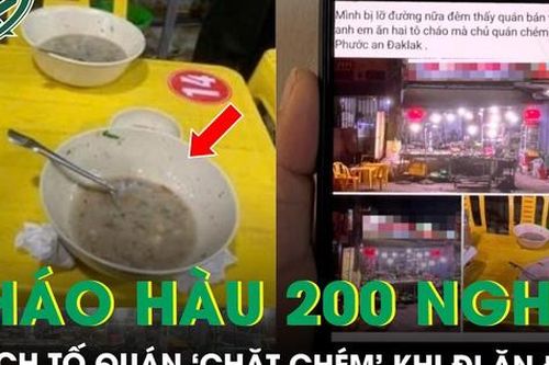 Ăn 2 tô cháo hàu giá 200.000 đồng lúc nửa đêm, khách tố quán 'chặt chém'