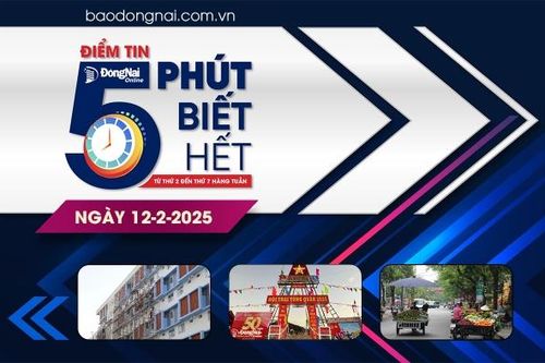 Điểm tin '5 phút biết hết': Đồng Nai chỉ đạo tăng cường thanh tra, kiểm tra cấp phép và xây dựng nhà ở