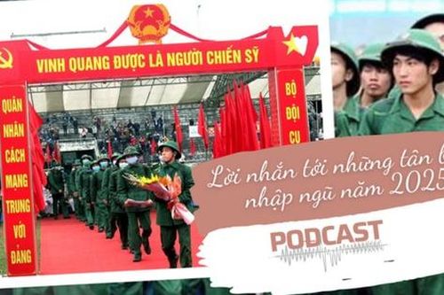 Lời nhắn tới những tân binh nhập ngũ năm 2025
