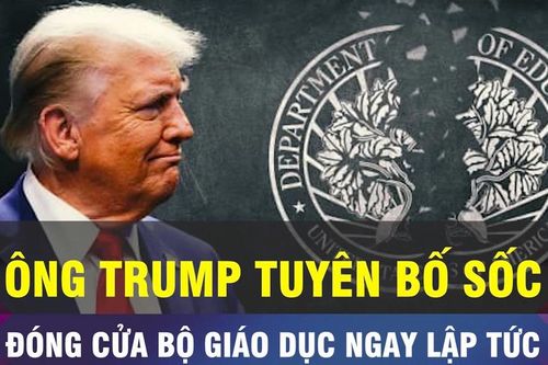 18 GIỜ HÔM NAY: Ông Trump muốn đóng cửa Bộ Giáo dục Mỹ
