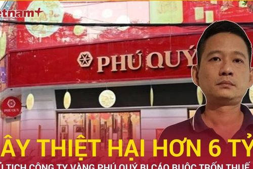 Bản tin 60s: Chủ tịch Công ty vàng Phú Quý trốn thuế gây thiệt hại hơn 6 tỷ đồng
