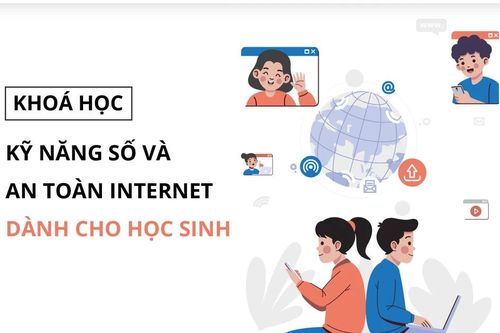 Triển khai khóa học 'Kỹ năng số và an toàn Internet dành cho học sinh'