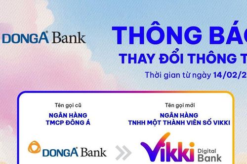 DongA Bank đổi tên, dời trụ sở, loạt ngân hàng có 'danh phận' mới