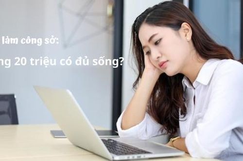 Đi làm công sở: Lương 20 triệu có đủ sống?