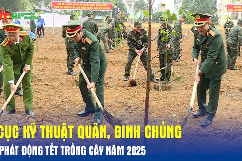 Cục Kỹ thuật quân, binh chủng phát động Tết trồng cây năm 2025