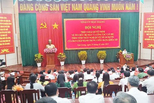 Hậu Giang triển khai quyết định về tổ chức bộ máy và công tác cán bộ