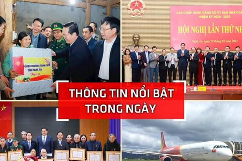 Nghệ An: Thông tin nổi bật ngày 19/2