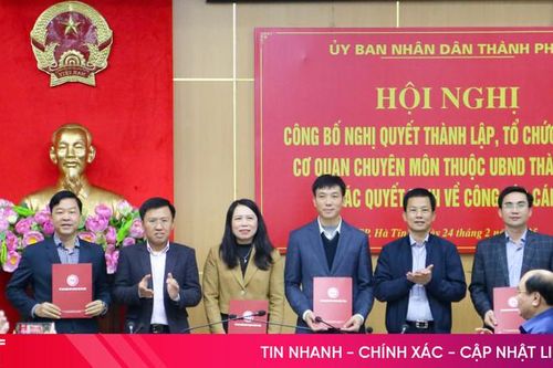 UBND thành phố Hà Tĩnh thành lập, tổ chức lại các cơ quan chuyên môn