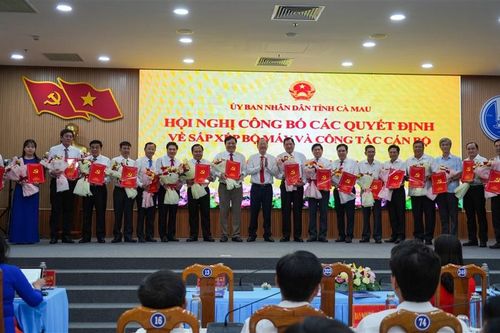 Cà Mau: Công bố các Quyết định về sắp xếp bộ máy và công tác cán bộ