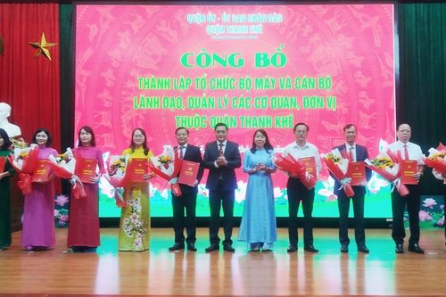 Quận Thanh Khê triển khai các quyết định về sắp xếp, tổ chức bộ máy