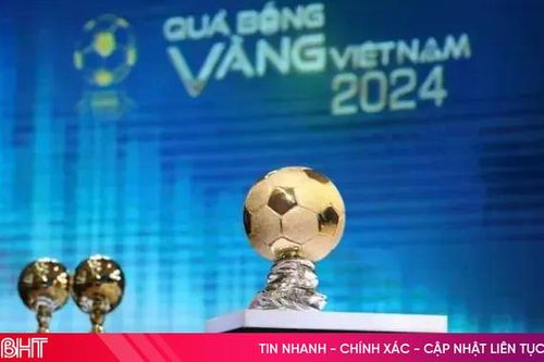 Hấp dẫn cuộc đua giành Quả bóng Vàng Việt Nam 2024