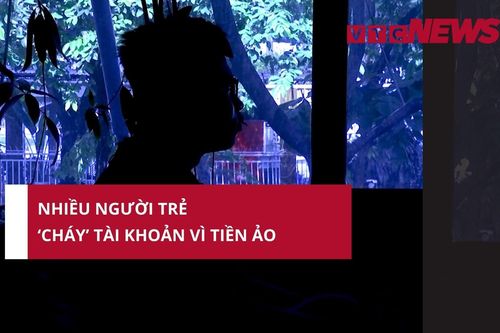 Nhiều người trẻ 'cháy' tài khoản vì tiền ảo